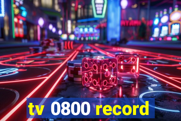 tv 0800 record